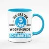 Tasse - Die Ersten 5 Tage Nach Dem Wochenende Sind Die Schlimmsten
