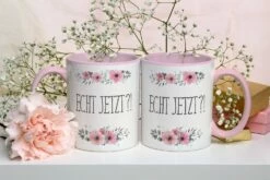 Tasse - Echt Jetzt? - Blumig 10 Tasse - Echt Jetzt? - Blumig -Becher Geschäft BlumchenTasse Echt jetzt00 458750