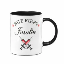 Tasse - But First Insulin