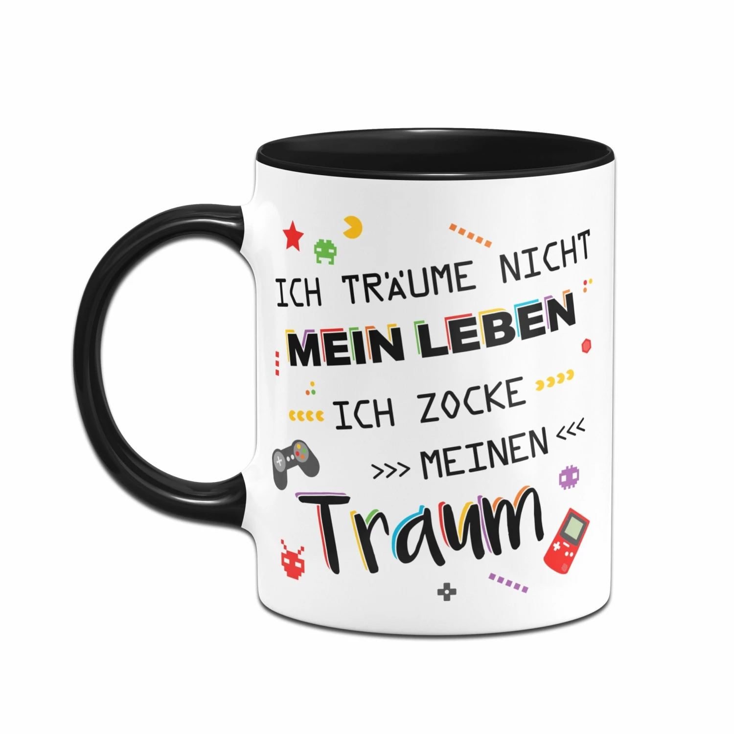 Tasse - Ich Träume Nicht Mein Leben! Ich Zocke Meinen Zocke Meinen Traum! (bunt) 2 Tasse - Ich Träume Nicht Mein Leben! Ich Zocke Meinen Zocke Meinen Traum! (bunt) – Bild 2