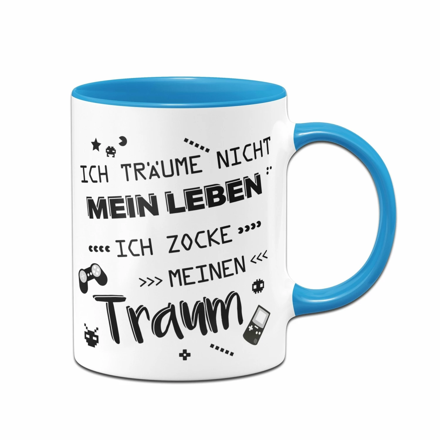Tasse - Ich Träume Nicht Mein Leben! Ich Zocke Meinen Zocke Meinen Traum! (bunt) 4 Tasse - Ich Träume Nicht Mein Leben! Ich Zocke Meinen Zocke Meinen Traum! (bunt) – Bild 4