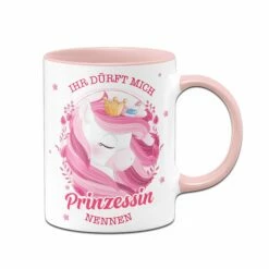 Kinder-Tasse - Ihr Dürft Mich Prinzessin Nennen.