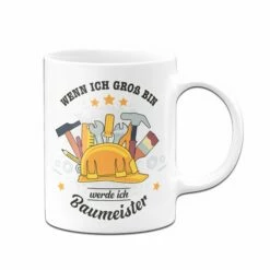 Kinder-Tasse - Wenn Ich Groß Bin, Werde Ich Baumeister -Becher Geschäft Kindertasse wenn ich gross bin werde ich Prima Baumeister01 876151