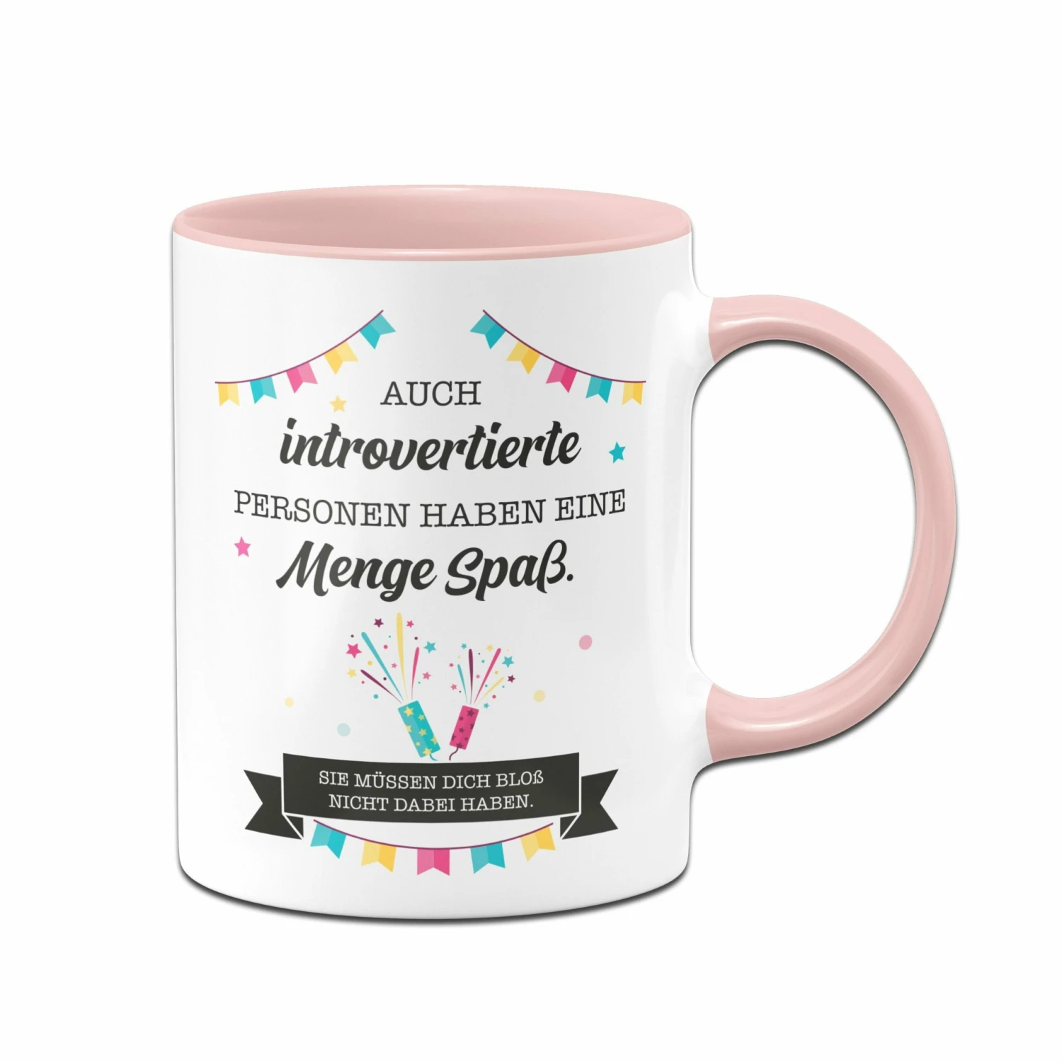 Tasse - Auch Introvertierte Personen Haben Eine Menge Spaß. 1 Tasse - Auch Introvertierte Personen Haben Eine Menge Spaß.