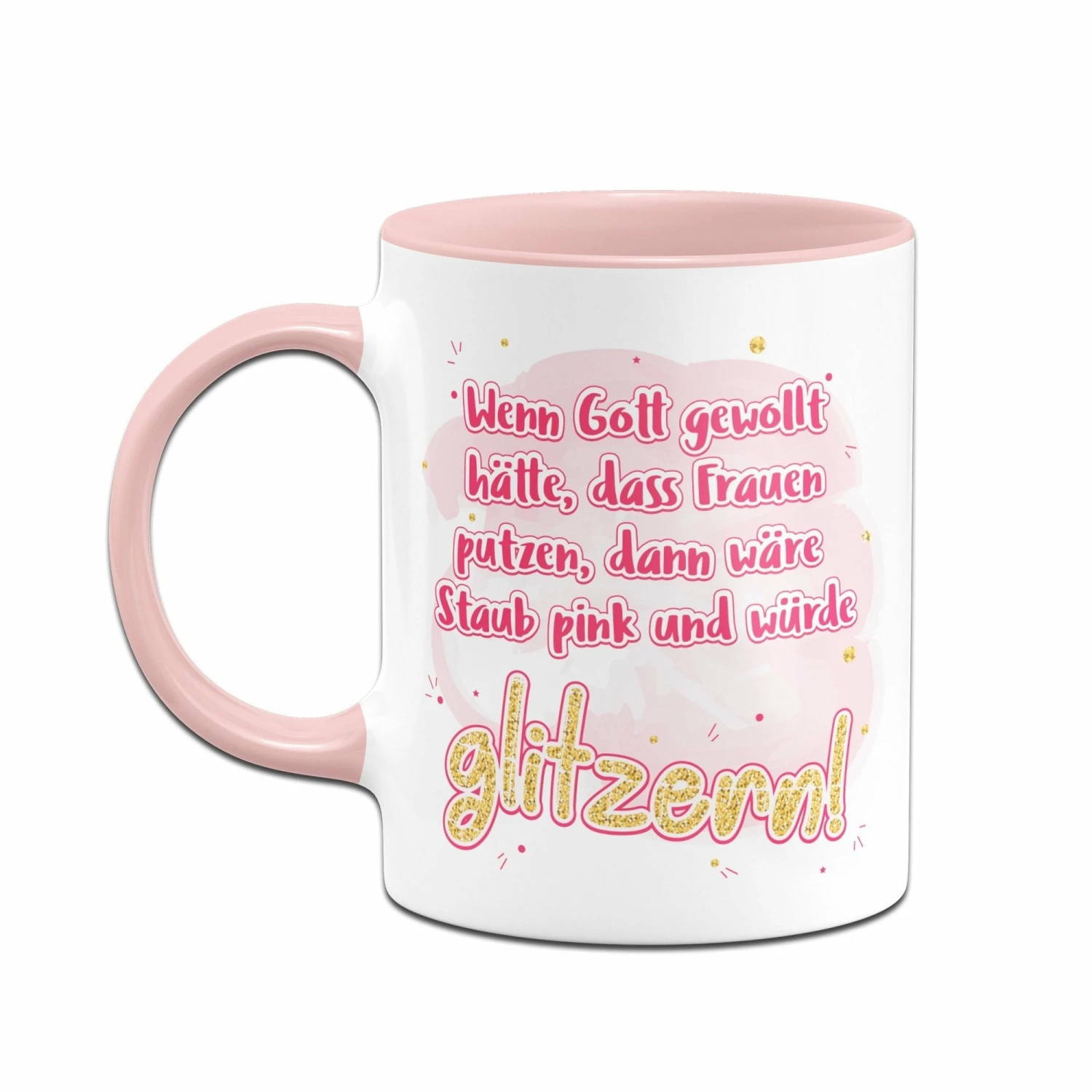 Tasse - Wenn Gott Gewollt Hätte, Das Frauen Putzen 2 Tasse - Wenn Gott Gewollt Hätte, Das Frauen Putzen – Bild 2