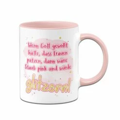 Tasse - Wenn Gott Gewollt Hätte, Das Frauen Putzen