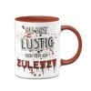 Tasse - Du Bist Lustig! Dich Töte Ich Zuletzt! (blutig)