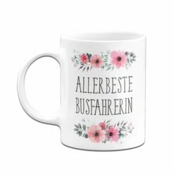 Tasse - Allerbeste Busfahrerin - Blumig 8 Tasse - Allerbeste Busfahrerin - Blumig -Becher Geschäft Tasse694 Mockup ruck weiss 232469