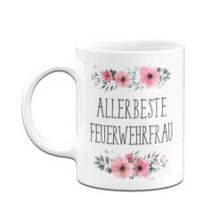 Tasse - Allerbeste Feuerwehrfrau - Blumig 8 Tasse - Allerbeste Feuerwehrfrau - Blumig -Becher Geschäft Tasse699 Mockup ruck weiss 911559