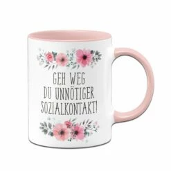 Tasse - Geh Weg Du Unnötiger Sozialkontakt!