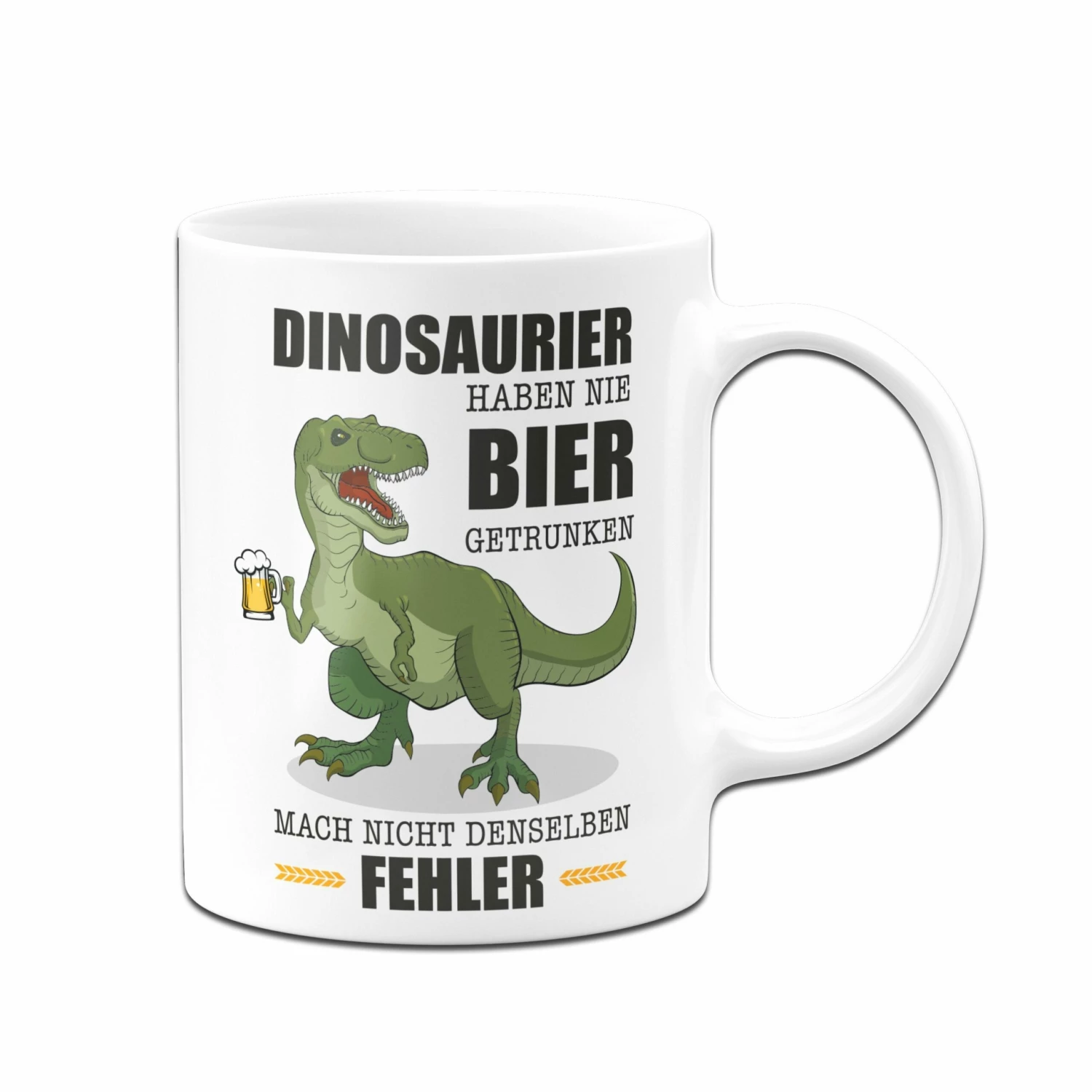Tasse - Dinosaurier Haben Nie Bier Getrunken. Mach Nicht Denselben Fehler. 4 Tasse - Dinosaurier Haben Nie Bier Getrunken. Mach Nicht Denselben Fehler. – Bild 4