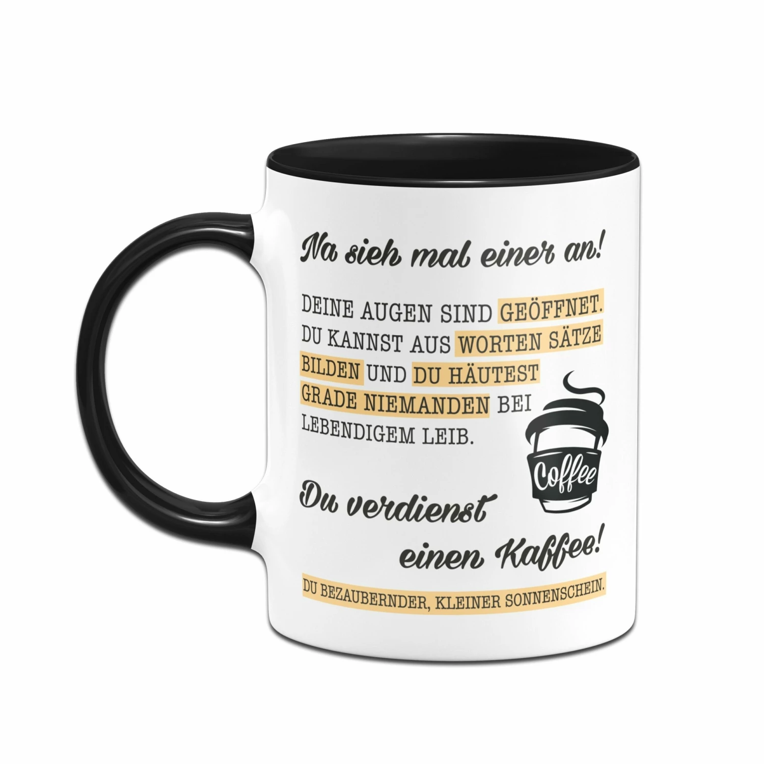 Tasse - Du Verdienst Einen Kaffee 2 Tasse - Du Verdienst Einen Kaffee – Bild 2