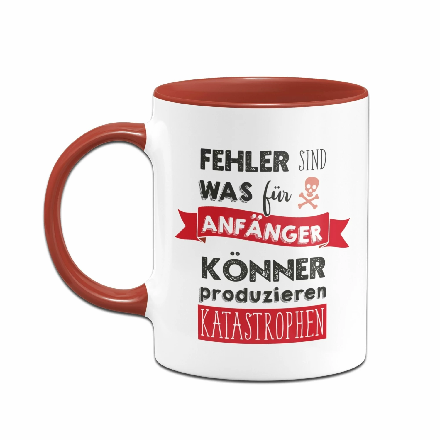 Tasse - Fehler Sind Was Für Anfänger - Könner Produzieren Katastrophen 2 Tasse - Fehler Sind Was Für Anfänger - Könner Produzieren Katastrophen – Bild 2