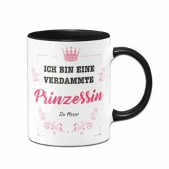Tasse - Ich Bin Eine Verdammte Prinzessin -Becher Geschäft Tasse Ich bin eine verdammte Prinzessin01 649301