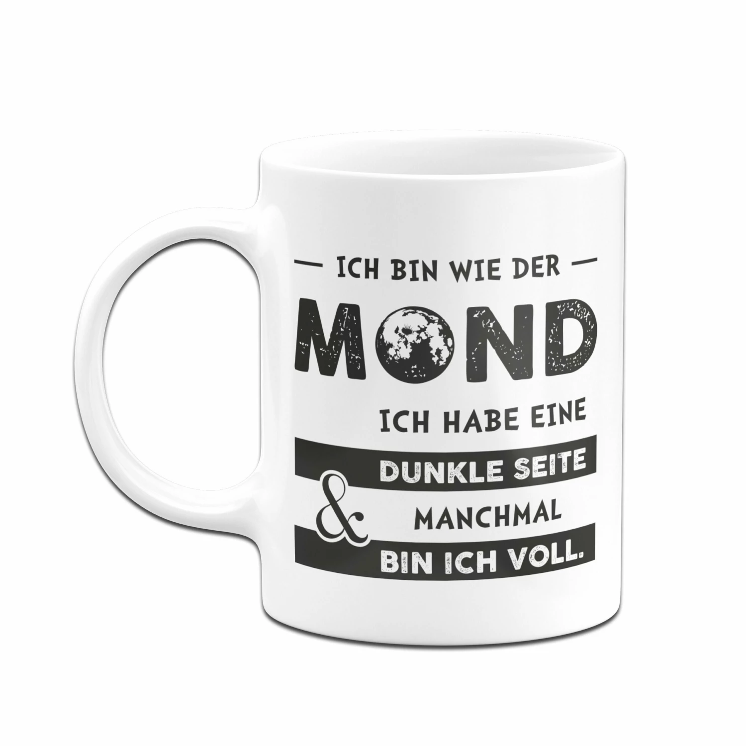 Tasse - Ich Bin Wie Der Mond 4 Tasse - Ich Bin Wie Der Mond – Bild 4
