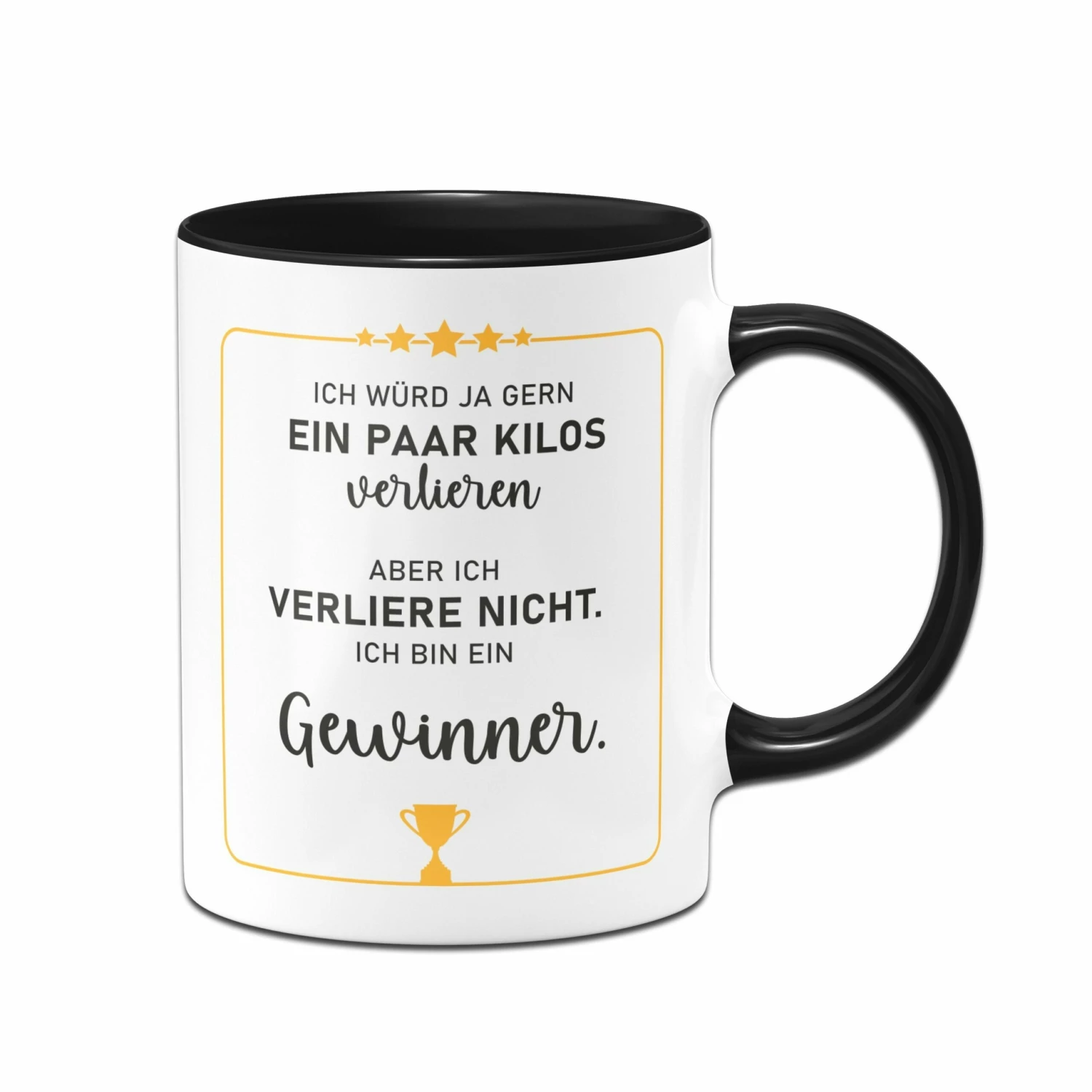 Tasse - Ich Würd Ja Gern Ein Paar Kilos Verlieren, Aber Ich Verliere Nicht. Ich Bin Ein Gewinner. 1 Tasse - Ich Würd Ja Gern Ein Paar Kilos Verlieren, Aber Ich Verliere Nicht. Ich Bin Ein Gewinner.
