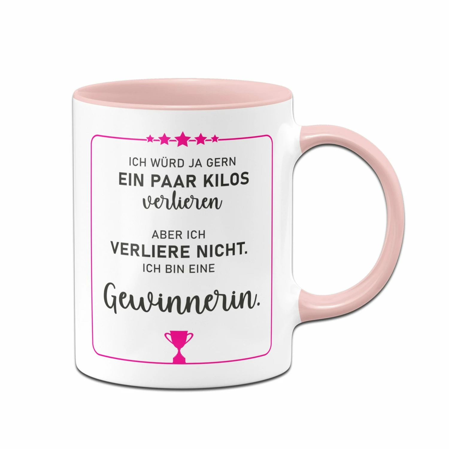 Tasse - Ich Würd Ja Gern Ein Paar Kilos Verlieren, Aber Ich Verliere Nicht. Ich Bin Eine Gewinnerin. 1 Tasse - Ich Würd Ja Gern Ein Paar Kilos Verlieren, Aber Ich Verliere Nicht. Ich Bin Eine Gewinnerin.
