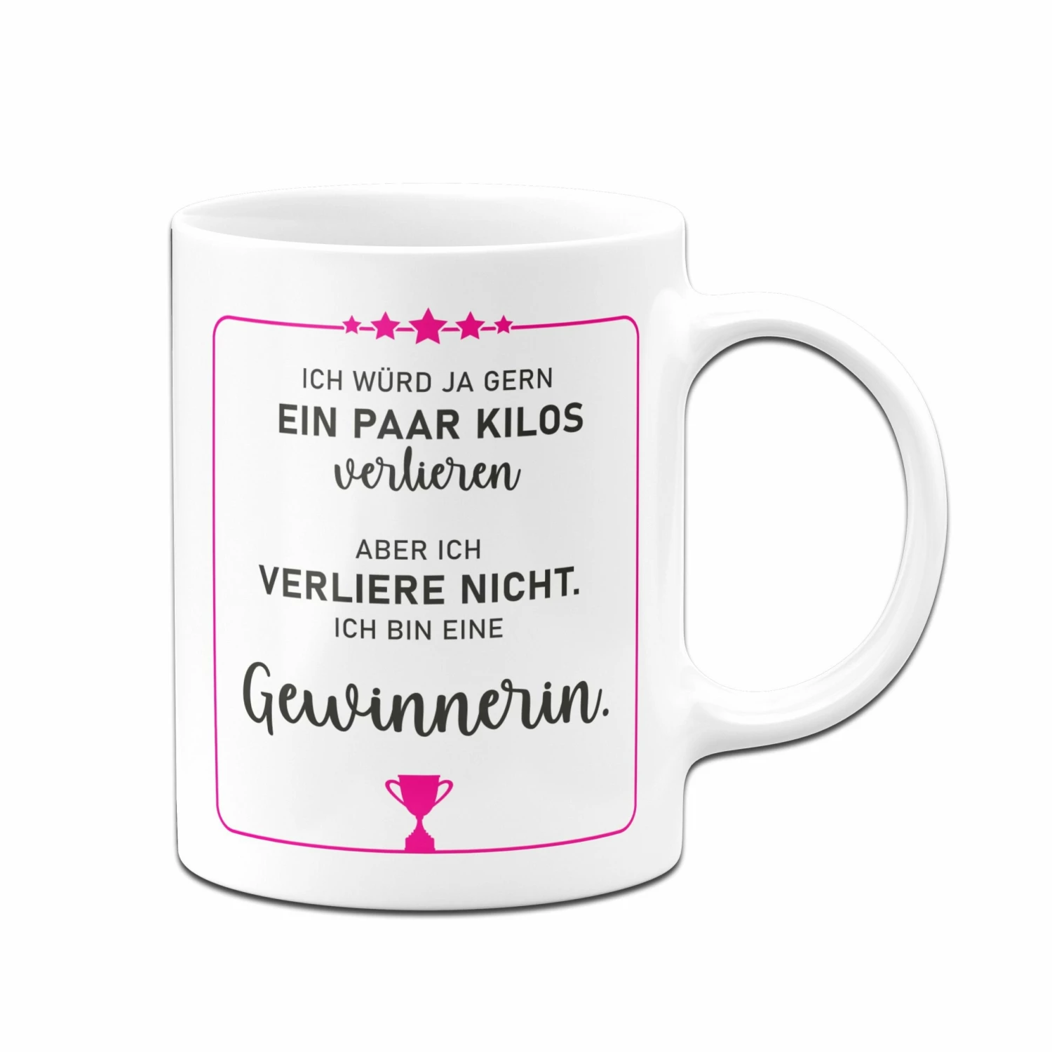Tasse - Ich Würd Ja Gern Ein Paar Kilos Verlieren, Aber Ich Verliere Nicht. Ich Bin Eine Gewinnerin. 4 Tasse - Ich Würd Ja Gern Ein Paar Kilos Verlieren, Aber Ich Verliere Nicht. Ich Bin Eine Gewinnerin. – Bild 4