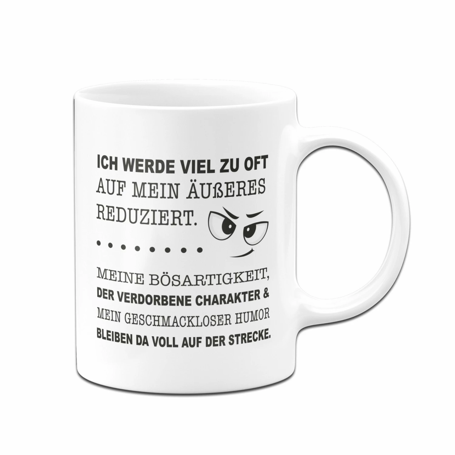 Tasse - Ich Werde Viel Zu Oft Auf Mein Äußeres Reduziert. 3 Tasse - Ich Werde Viel Zu Oft Auf Mein Äußeres Reduziert. – Bild 3