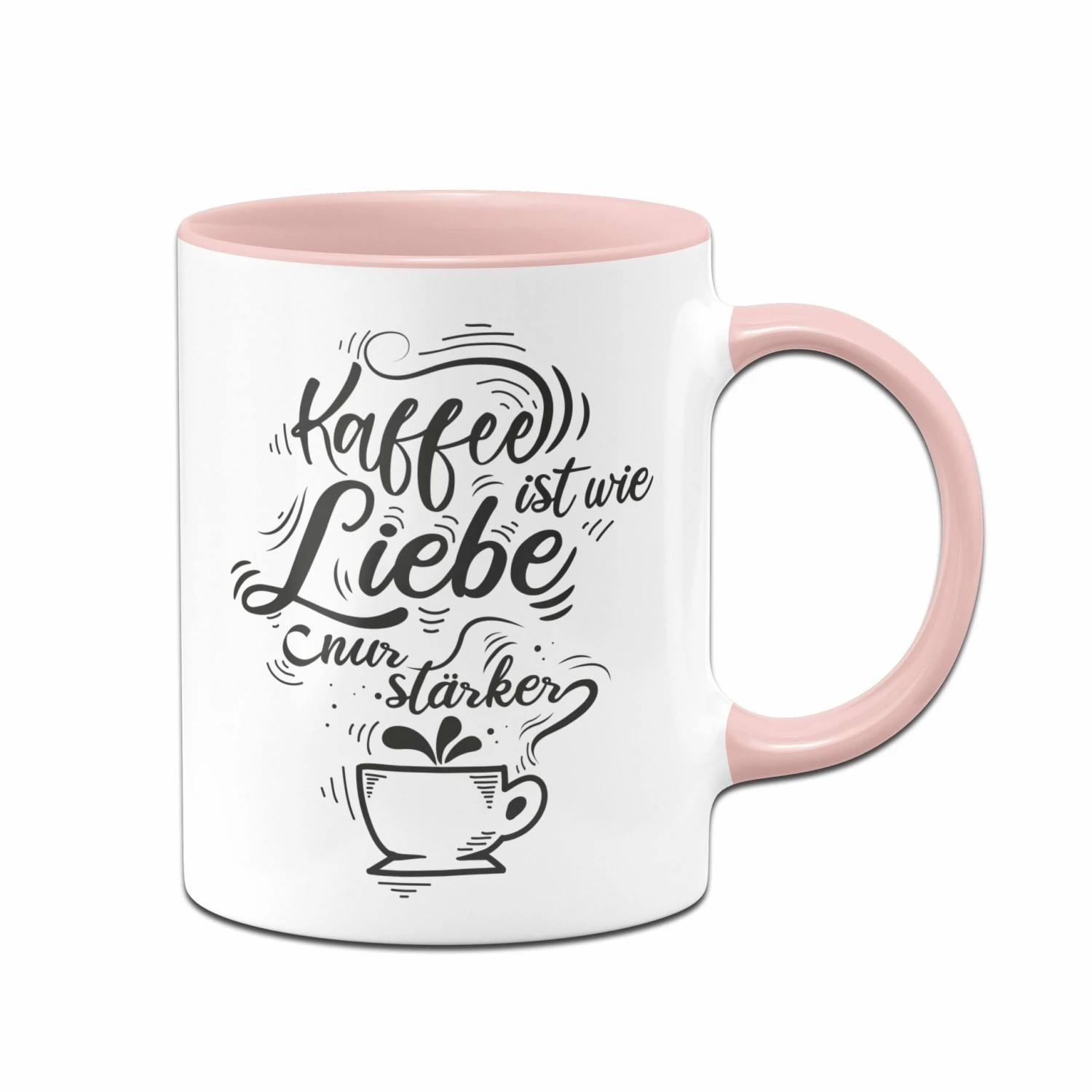 Tasse - Kaffee Ist Wie Liebe Nur Stärker. 3 Tasse - Kaffee Ist Wie Liebe Nur Stärker. – Bild 3
