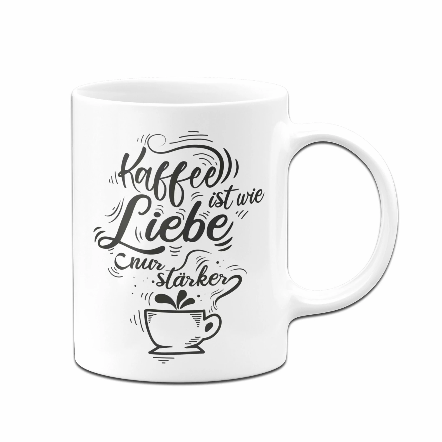 Tasse - Kaffee Ist Wie Liebe Nur Stärker. 4 Tasse - Kaffee Ist Wie Liebe Nur Stärker. – Bild 4