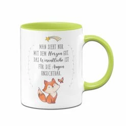 Tasse - Man Sieht Nur Mit Dem Herzen Gut. Das Wesentliche Ist Für Die Augen Unsichtbar. 12 Tasse - Man Sieht Nur Mit Dem Herzen Gut. Das Wesentliche Ist Für Die Augen Unsichtbar. -Becher Geschäft Tasse Man sieht nur mit dem Herzen gut01 122645