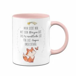 Tasse - Man Sieht Nur Mit Dem Herzen Gut. Das Wesentliche Ist Für Die Augen Unsichtbar.