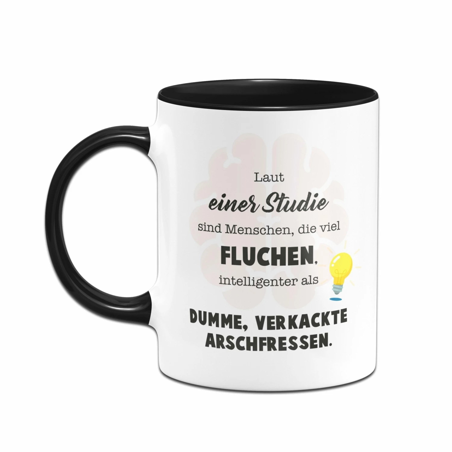 Tasse - Laut Einer Studie Sind Menschen, Die Viel Fluchen, Intelligenter. 2 Tasse - Laut Einer Studie Sind Menschen, Die Viel Fluchen, Intelligenter. – Bild 2