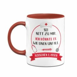 Tasse - Sei Nett Zu Mir. Ich Könnte Es Wie Einen Unfall Aussehen Lassen 6 Tasse - Sei Nett Zu Mir. Ich Könnte Es Wie Einen Unfall Aussehen Lassen -Becher Geschäft Tasse Sei nett zu mir ich konnte es wie einen Unfall aussehen lassen02 245119