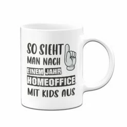 Tasse - So Sieht Man Nach Einem Jahr Homeoffice Mit Kids Aus 7 Tasse - So Sieht Man Nach Einem Jahr Homeoffice Mit Kids Aus -Becher Geschäft Tasse So sieht man nach einem Jahr Homeoffice mit kids aus01 612908