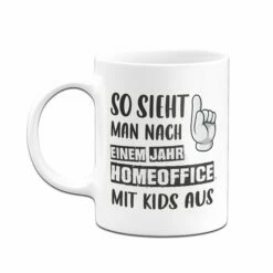 Tasse - So Sieht Man Nach Einem Jahr Homeoffice Mit Kids Aus 8 Tasse - So Sieht Man Nach Einem Jahr Homeoffice Mit Kids Aus -Becher Geschäft Tasse So sieht man nach einem Jahr Homeoffice mit kids aus03 845829