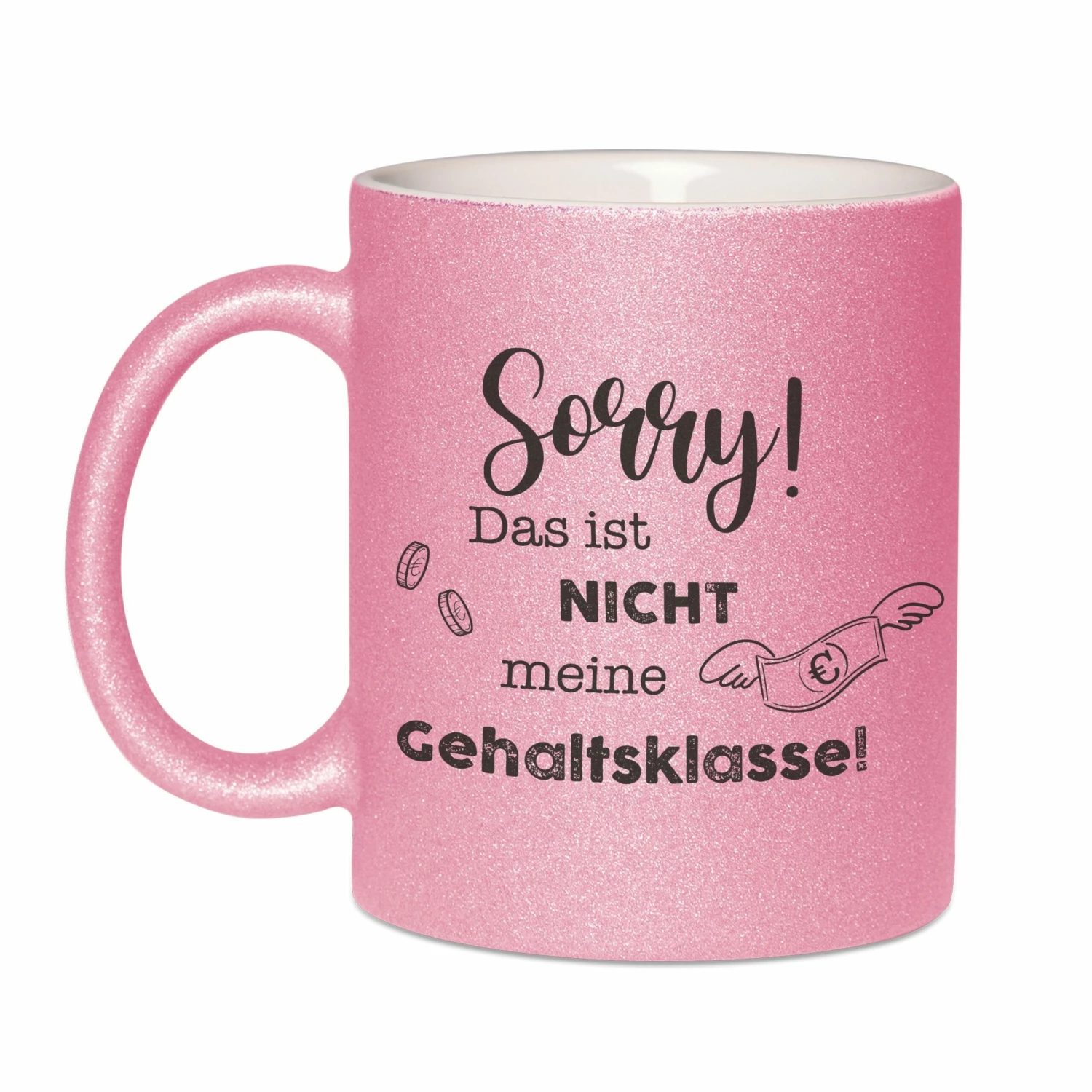 Glitzertasse - Sorry! Das Ist Nicht Meine Gehaltsklasse! 2 Glitzertasse - Sorry! Das Ist Nicht Meine Gehaltsklasse! – Bild 2