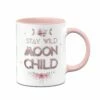 Tasse - STAY WILD MOON CHILD