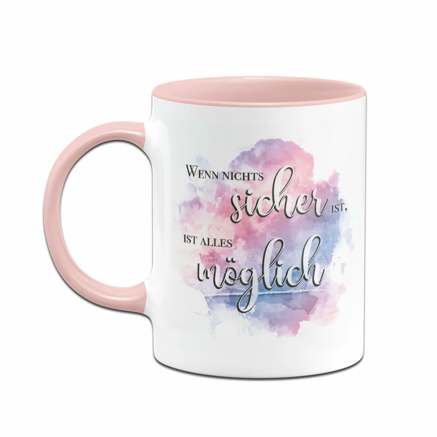 Tasse - Wenn Nichts Sicher Ist, Ist Alles Möglich. 2 Tasse - Wenn Nichts Sicher Ist, Ist Alles Möglich. – Bild 2