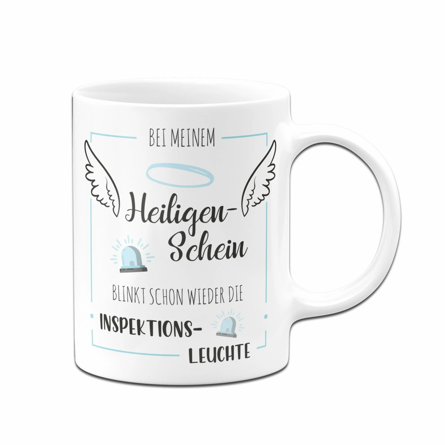 Tasse - Bei Meinem Heiligenschein Blinkt Schon Wieder Die Inspektionsleuchte. 3 Tasse - Bei Meinem Heiligenschein Blinkt Schon Wieder Die Inspektionsleuchte. – Bild 3