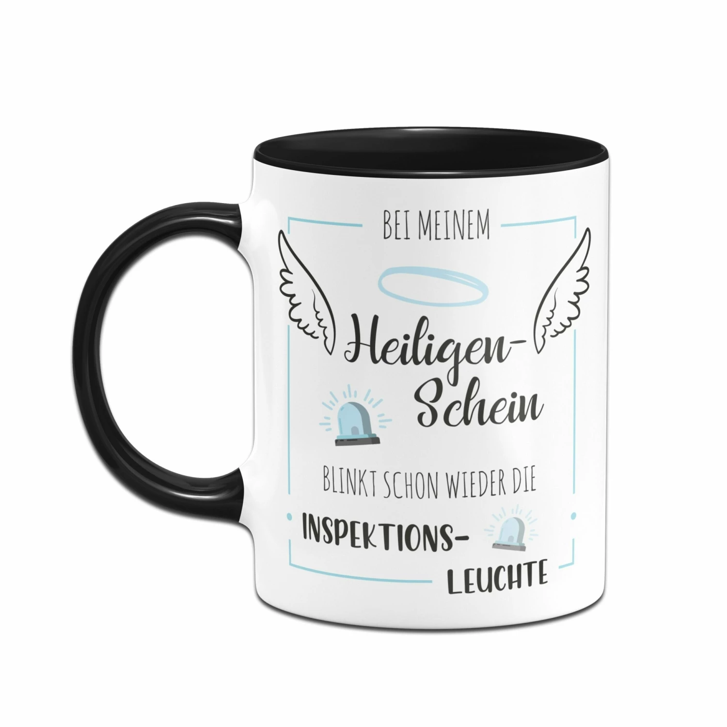 Tasse - Bei Meinem Heiligenschein Blinkt Schon Wieder Die Inspektionsleuchte. 2 Tasse - Bei Meinem Heiligenschein Blinkt Schon Wieder Die Inspektionsleuchte. – Bild 2