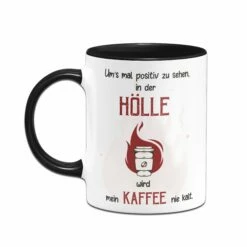 Tasse - In Der Hölle Wird Mein Kaffee Nie Kalt. -Becher Geschäft Tasse in der holle wird mein kaffee nie kalt02 591092