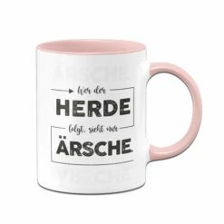 Tasse - Wer Der Herde Folgt, Sieht Nur Ärsche. -Becher Geschäft Tasse wer der herde folgt sieht nur arsche00 685307
