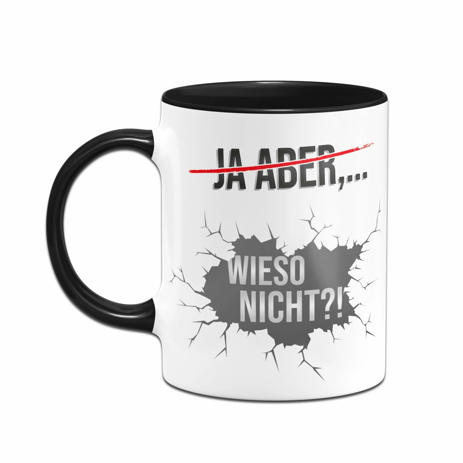 Tasse - Ja Aber - Wieso Nicht 2 Tasse - Ja Aber - Wieso Nicht – Bild 2
