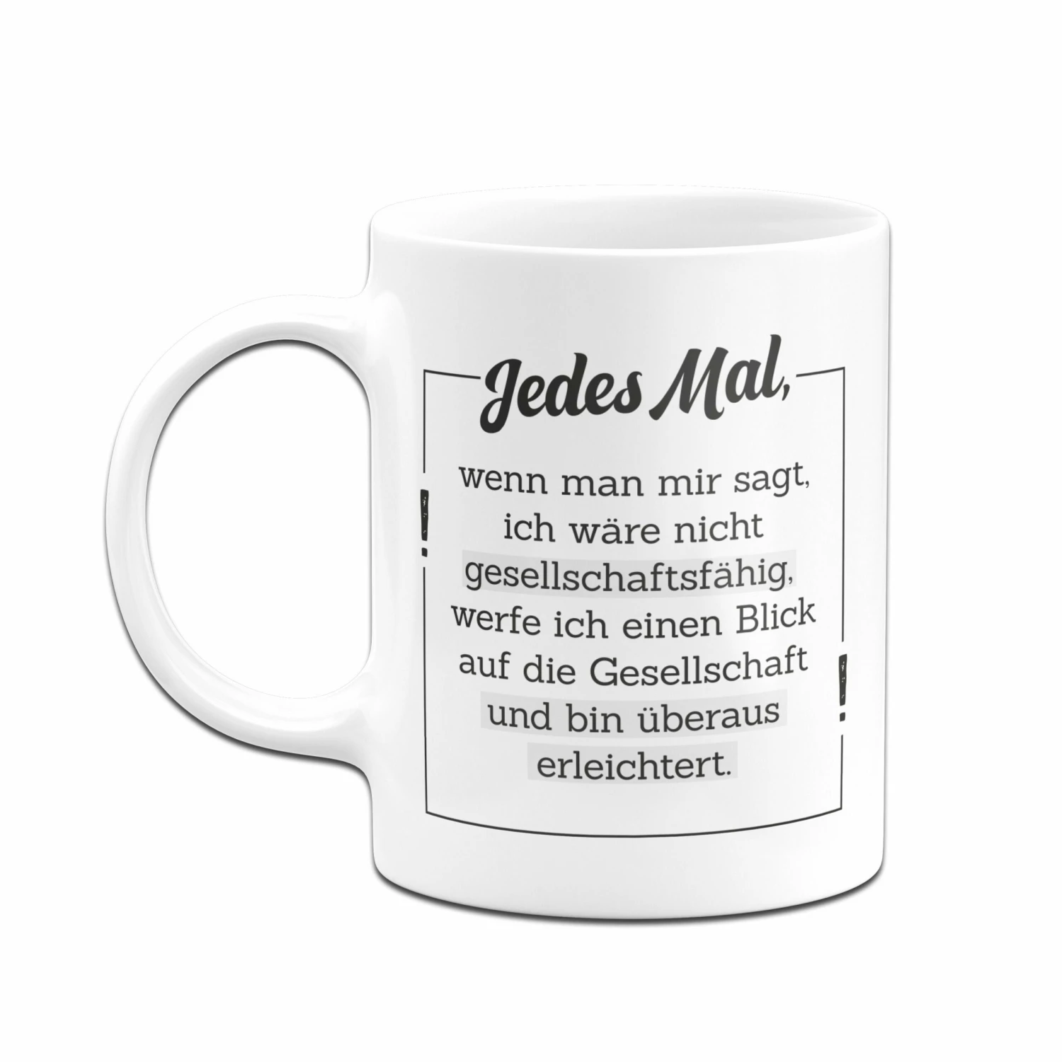 Tasse - Ich Bin Nicht Gesellschaftsfähig 4 Tasse - Ich Bin Nicht Gesellschaftsfähig – Bild 4
