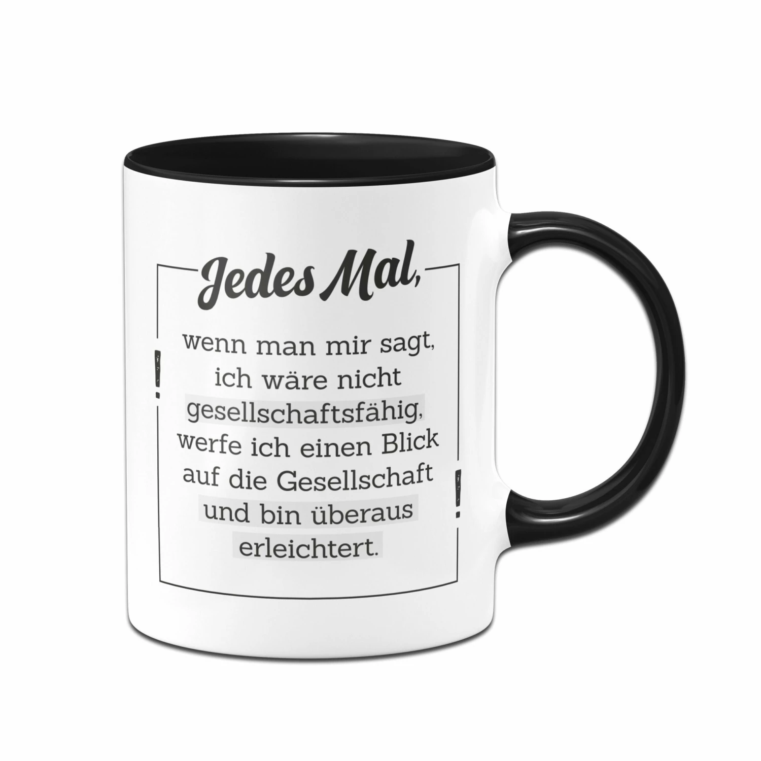 Tasse - Ich Bin Nicht Gesellschaftsfähig 1 Tasse - Ich Bin Nicht Gesellschaftsfähig