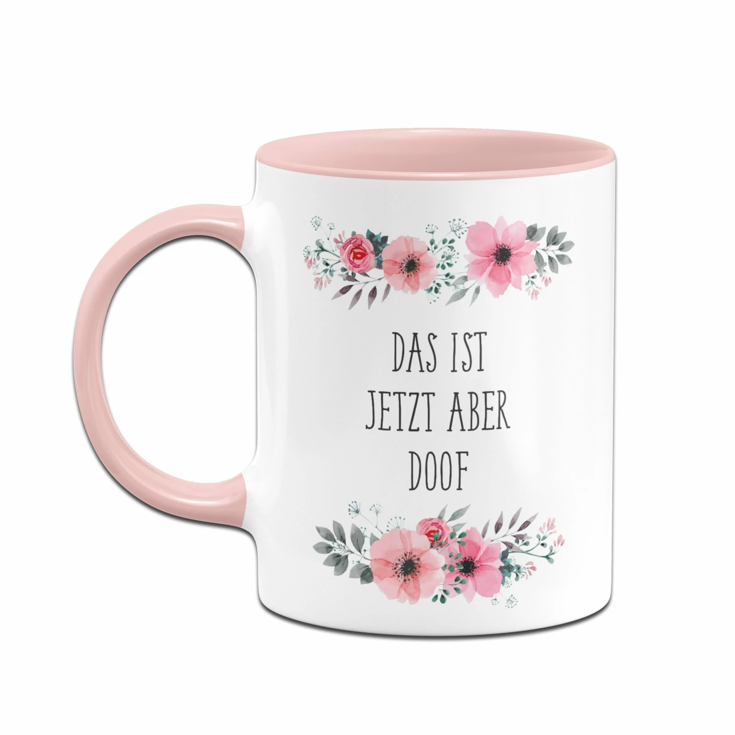 Tasse - Das Ist Jetzt Aber Doof 2 Tasse - Das Ist Jetzt Aber Doof – Bild 2