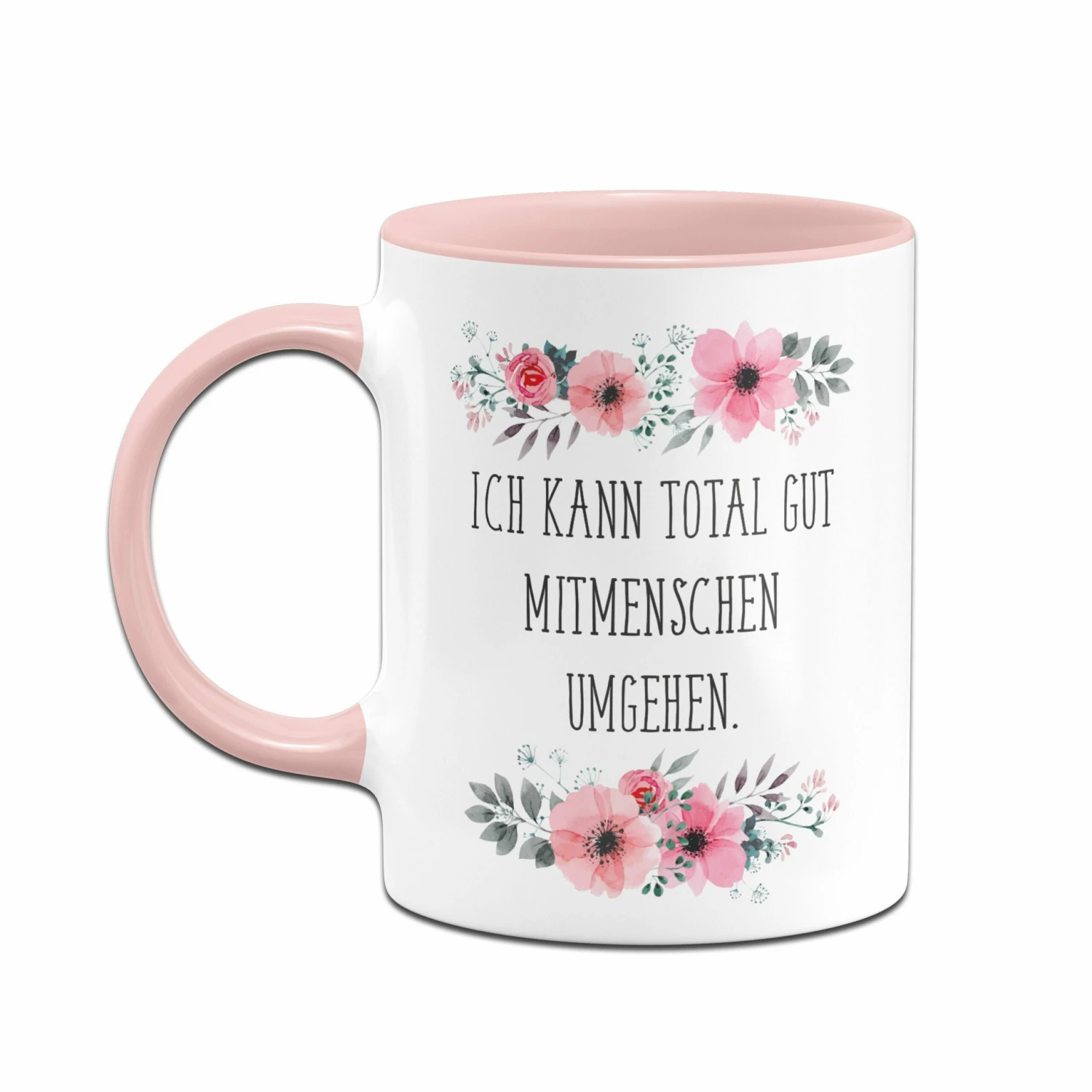 Tasse - Ich Kann Total Gut Mitmenschen Umgehen - Blumig 2 Tasse - Ich Kann Total Gut Mitmenschen Umgehen - Blumig – Bild 2