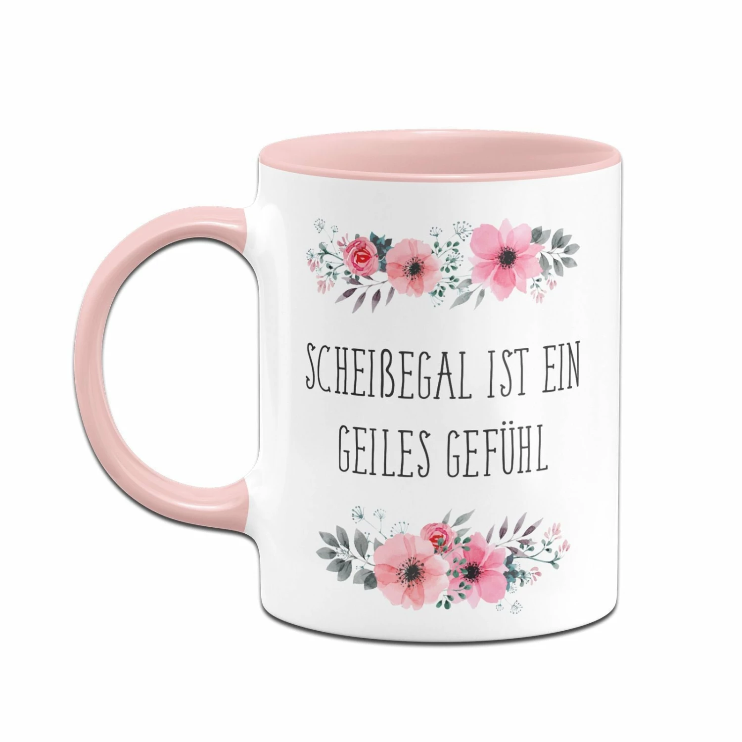 Tasse - Scheißegal Ist Ein Geiles Gefühl - Blumig 2 Tasse - Scheißegal Ist Ein Geiles Gefühl - Blumig – Bild 2