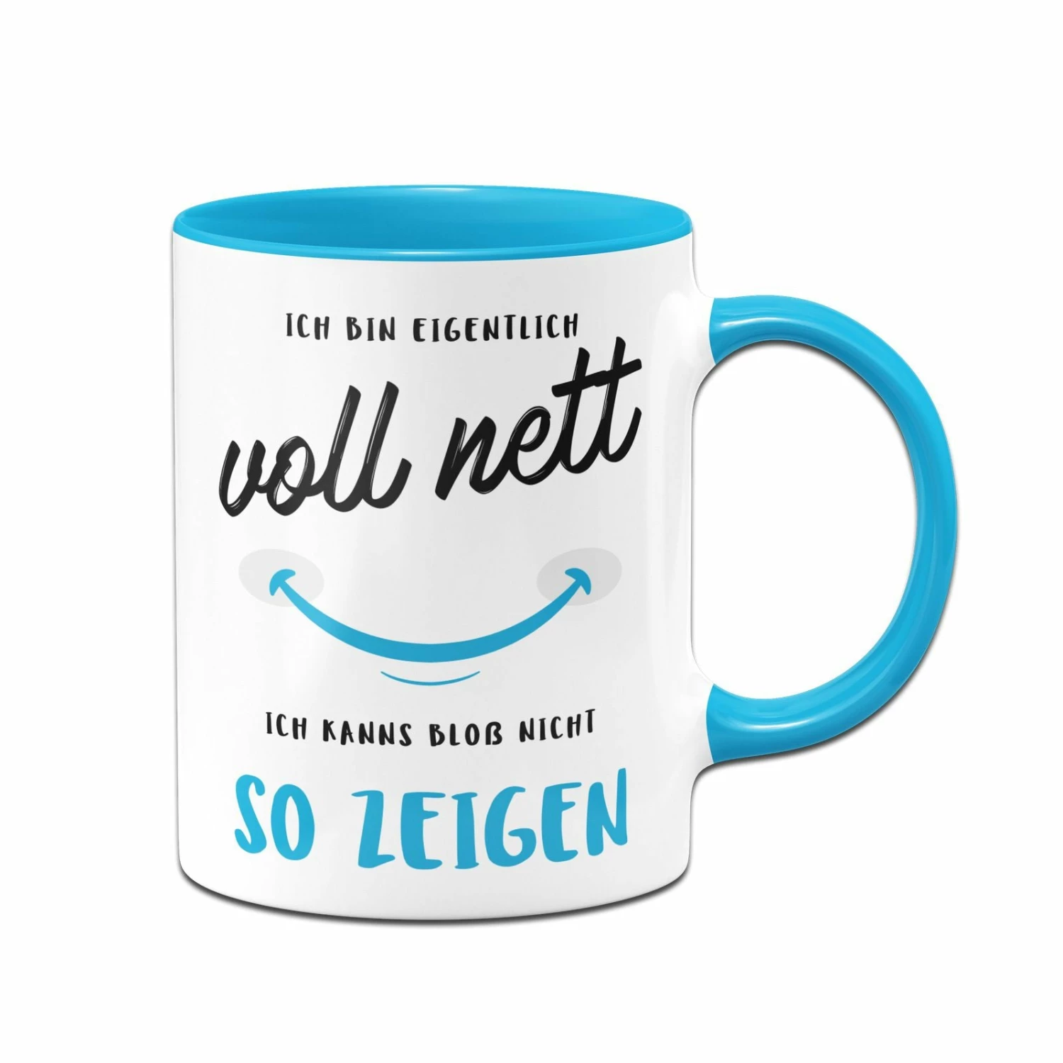 Tasse - Ich Bin Eigentlich Voll Nett - Ich Kanns Bloß Nicht So Zeigen 4 Tasse - Ich Bin Eigentlich Voll Nett - Ich Kanns Bloß Nicht So Zeigen – Bild 4