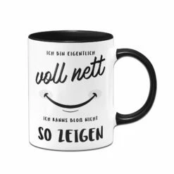 Tasse - Ich Bin Eigentlich Voll Nett - Ich Kanns Bloß Nicht So Zeigen