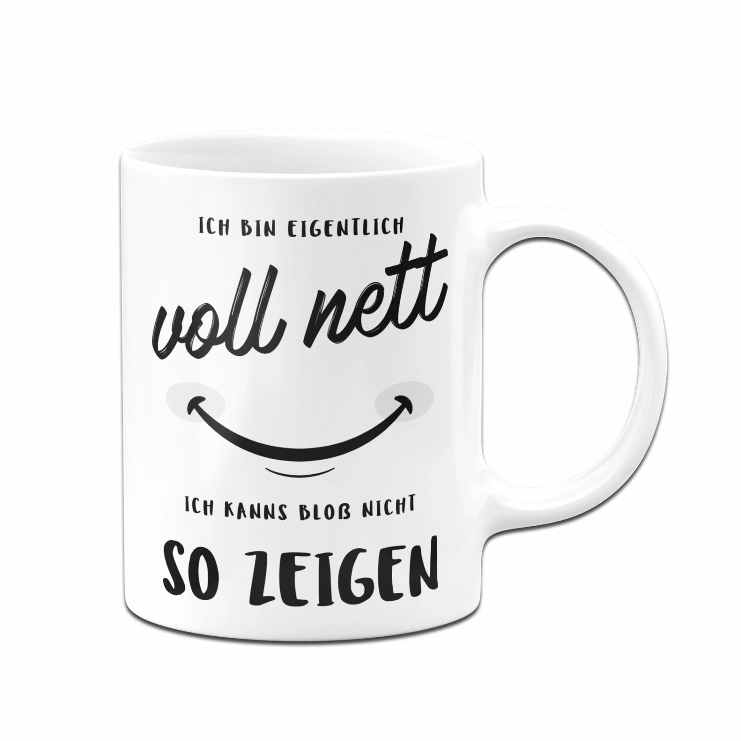 Tasse - Ich Bin Eigentlich Voll Nett - Ich Kanns Bloß Nicht So Zeigen 5 Tasse - Ich Bin Eigentlich Voll Nett - Ich Kanns Bloß Nicht So Zeigen – Bild 5