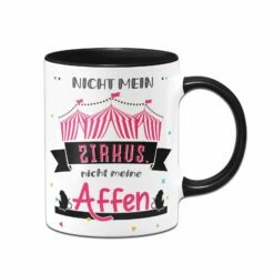 Tasse - Nicht Mein Zirkus Nicht Meine Affen 7 Tasse - Nicht Mein Zirkus Nicht Meine Affen -Becher Geschäft bild Tasse nicht mein Zirkus nicht meine Affen01 657326