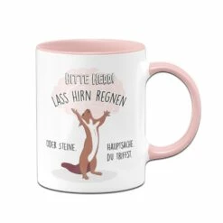 Eichhörnchen Tasse - Bitte Herr! Lass Hirn Regnen Oder Steine. Hauptsache Du Triffst. 7 Eichhörnchen Tasse - Bitte Herr! Lass Hirn Regnen Oder Steine. Hauptsache Du Triffst. -Becher Geschäft bild eichhoernchen tasse spruch herr lass hirn regnen 0 963581