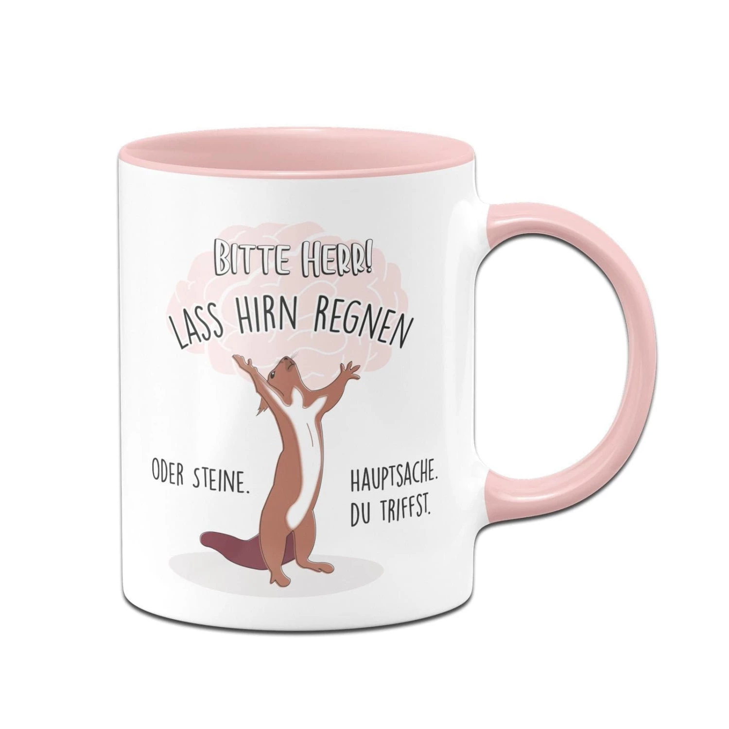 Eichhörnchen Tasse - Bitte Herr! Lass Hirn Regnen Oder Steine. Hauptsache Du Triffst. 3 Eichhörnchen Tasse - Bitte Herr! Lass Hirn Regnen Oder Steine. Hauptsache Du Triffst. – Bild 3